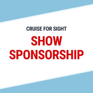 Cruise for Sight – Show Sponsorships